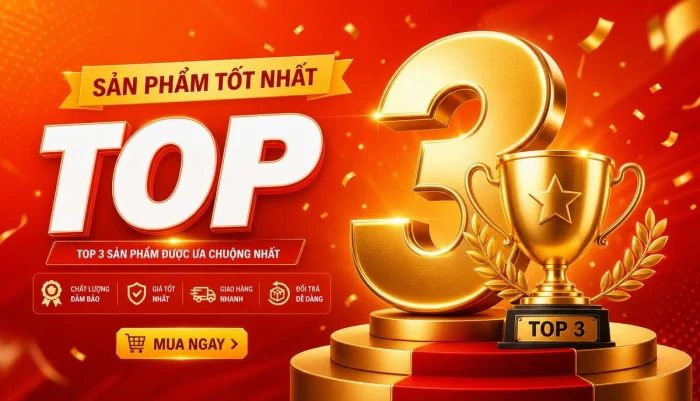 Top 3 Sản Phẩm Đáng Mua Nhất Năm 2026 Cho Cuộc Sống Hiện Đại